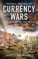 Menové vojny: Príprava ďalšej globálnej krízy - Currency Wars: The Making of the Next Global Crisis