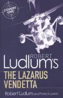 Robert Ludlum: Lazarova vendeta - román Covert-One - Robert Ludlum's The Lazarus Vendetta - A Covert-One Novel