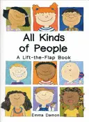 Všetky druhy ľudí - kniha so zdvíhacími klapkami - All Kinds of People - a Lift-the-Flap Book