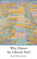 Prečo si vybrať slobodné umenia? - Why Choose the Liberal Arts?