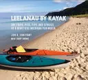 Leelanau na kajaku: Vydanie knihy Leelanau: Jednodňové výlety, fotografie, tipy a príbehy z nádherného polostrova Michigan - Leelanau by Kayak: Day Trips, Pics, Tips and Stories of a Beautiful Michigan Peninsula