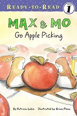 Max a Mo idú zbierať jablká: Jablká a jablká: Pripravené na čítanie 1. úroveň (Ready-To-Read Level 1) - Max & Mo Go Apple Picking: Ready-To-Read Level 1