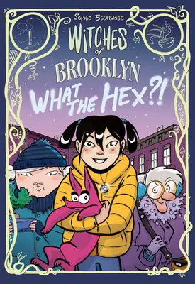 Čarodejnice z Brooklynu: (Grafický román) - Witches of Brooklyn: What the Hex?!: (A Graphic Novel)