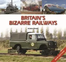 Bizarné britské železnice - Britain's Bizarre Railways