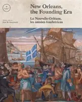 New Orleans, éra zakladateľov - New Orleans, the Founding Era