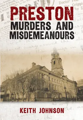 Prestonské vraždy a priestupky - Preston Murders and Misdemeanours