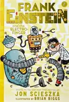 Frank Einstein a elektro-prst (Frank Einstein Series #2): Druhá kniha - Frank Einstein and the Electro-Finger (Frank Einstein Series #2): Book Two