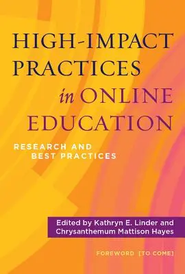 Vysokoúčinné postupy v online vzdelávaní: Výskum a osvedčené postupy - High-Impact Practices in Online Education: Research and Best Practices