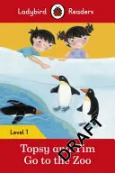 Topsy and Tim: Go to the Zoo - Ladybird Readers Level 1