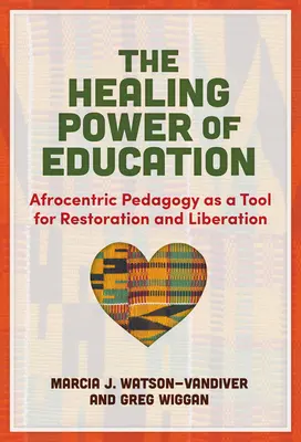 Liečivá sila vzdelávania: Afrocentrická pedagogika ako nástroj obnovy a oslobodenia - The Healing Power of Education: Afrocentric Pedagogy as a Tool for Restoration and Liberation