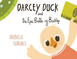 Darcey Duck a epická bitka o Buckby - Darcey Duck and the Epic Battle of Buckby