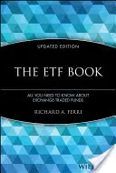 Kniha ETF: Všetko, čo potrebujete vedieť o fondoch obchodovaných na burze - The ETF Book: All You Need to Know about Exchange-Traded Funds