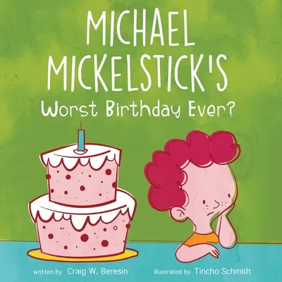 Najhoršie narodeniny Michaela Mickelsticka? - Michael Mickelstick's Worst Birthday Ever?