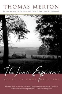 Vnútorná skúsenosť: Poznámky o kontemplácii - The Inner Experience: Notes on Contemplation