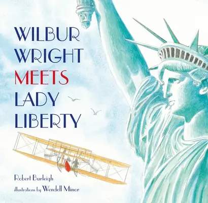 Wilbur Wright stretáva Lady Liberty - Wilbur Wright Meets Lady Liberty