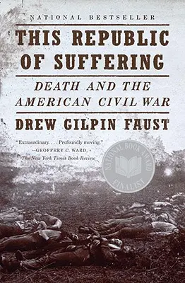 Táto republika utrpenia: Smrť a americká občianska vojna - This Republic of Suffering: Death and the American Civil War