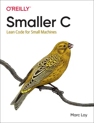 Menšie C: Štíhly kód pre malé stroje - Smaller C: Lean Code for Small Machines