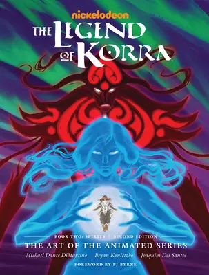 Legenda o Korre: Umenie animovaného seriálu - kniha druhá: Duchovia (druhé vydanie) - The Legend of Korra: The Art of the Animated Series--Book Two: Spirits (Second Edition)