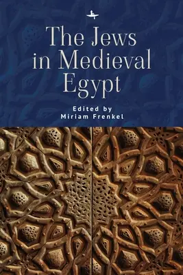 Židia v stredovekom Egypte - The Jews in Medieval Egypt