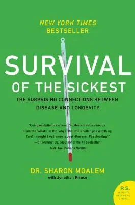 Prežitie najchudobnejších: Prekvapivé súvislosti medzi chorobami a dlhovekosťou - Survival of the Sickest: The Surprising Connections Between Disease and Longevity