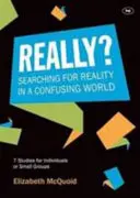 Naozaj? Really: Hľadanie reality v mätúcom svete - Really?: Searching for Reality in a Confusing World