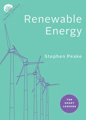 Obnoviteľné zdroje energie: Desať krátkych lekcií - Renewable Energy: Ten Short Lessons