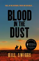 Krv v prachu - Víťaz ceny Wilbura Smitha za dobrodružné písanie - Blood in the Dust - Winner of a Wilbur Smith Adventure Writing prize