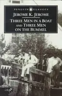 Traja muži v člne & Traja muži na lodi (Three Men in a Boat & Three Men on the Bummel) - Three Men in a Boat & Three Men on the Bummel