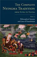 Kompletná tradícia Ňingma od sútry po tantru, kniha 13: Filozofické systémy a línie odovzdávania - The Complete Nyingma Tradition from Sutra to Tantra, Book 13: Philosophical Systems and Lines of Transmission
