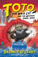 Kocúr nindža Toto a záhadný zlodej šperkov - kniha 4 - Toto the Ninja Cat and the Mystery Jewel Thief - Book 4