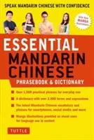 Základná čínska frázová príručka a slovník: (Mandarin Chinese Phrasebook & Dictionary) - Essential Mandarin Chinese Phrasebook & Dictionary: Speak Mandarin Chinese with Confidence (Mandarin Chinese Phrasebook & Dictionary)