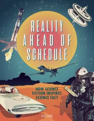 Realita v predstihu: Ako vedecká fikcia inšpiruje vedecké fakty - Reality Ahead of Schedule: How Science Fiction Inspires Science Fact