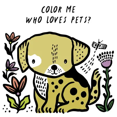 Vyfarbi ma: Kto má rád zvieratká?: Sleduj, ako mením farbu vo vode. - Color Me: Who Loves Pets?: Watch Me Change Colour in Water