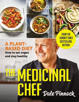 Liečivá kuchárka: Rastlinná strava - Ako sa stravovať vegánsky a zostať zdravý - The Medicinal Chef: Plant-Based Diet - How to Eat Vegan & Stay Healthy