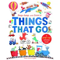 Píp-píp a Zoomove veci, ktoré idú - vyskakovacia kniha o dopravných prostriedkoch - Beep-Beep and Zoom's Things That Go - A pop-up vehicles book