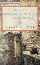 Na každý problém existuje duchovné riešenie - There Is a Spiritual Solution to Every Problem