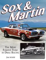 Sox & Martin: Najslávnejší tím v drag racingu - Sox & Martin: The Most Famous Team in Drag Racing