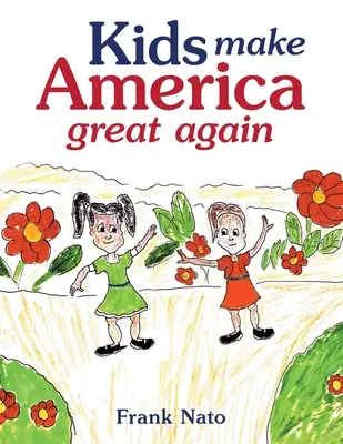 Deti robia Ameriku opäť veľkou - Kids Make America Great Again