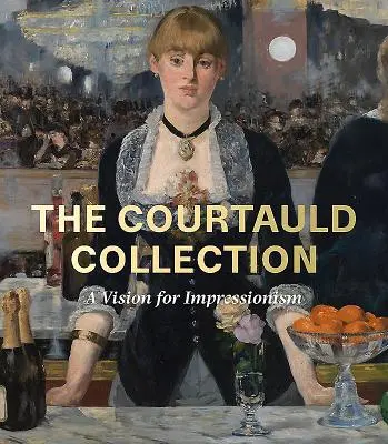 Courtauldova zbierka: Vízia impresionizmu - The Courtauld Collection: A Vision for Impressionism