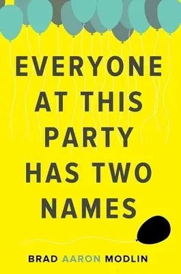 Každý na tejto párty má dve mená - Everyone at This Party Has Two Names