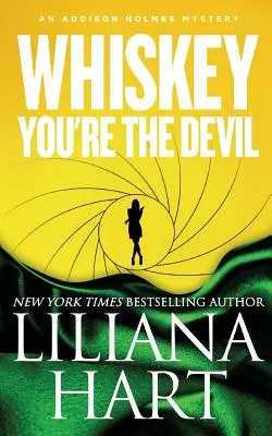 Whiskey, ty si diabol: Záhada Addisona Holmesa - Whiskey, You're The Devil: An Addison Holmes Mystery