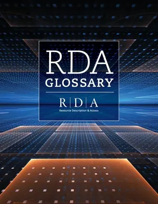 Slovník RDA ((rsc) The Rda Steering Committee (Rsc)) - RDA Glossary ((rsc) The Rda Steering Committee (Rsc))