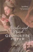 Powder And Patch - klebety, škandály a nezabudnuteľná regentská romanca (Heyer Georgette (Autor)) - Powder And Patch - Gossip, scandal and an unforgettable Regency romance (Heyer Georgette (Author))