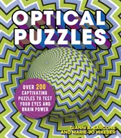 Optické hádanky - viac ako 200 pútavých hádaniek, ktoré otestujú vaše oči a mozgovú kapacitu - Optical Puzzles - Over 200 Captivating Puzzles to Test Your Eyes and Brain Power