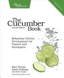 Kniha o uhorkách: Vývoj riadený správaním pre testerov a vývojárov - The Cucumber Book: Behaviour-Driven Development for Testers and Developers
