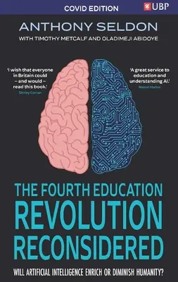 Štvrtá revolúcia vo vzdelávaní prehodnotená: Obohatí umelá inteligencia ľudstvo, alebo ho zníži? - The Fourth Education Revolution Reconsidered: Will Artificial Intelligence Enrich or Diminish Humanity?