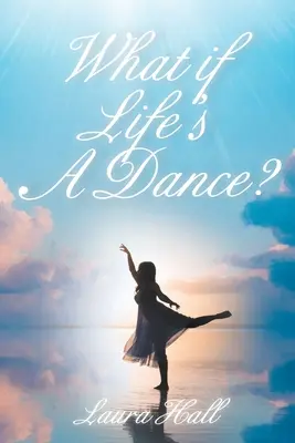 Čo ak je život tanec? - What if Life's A Dance?