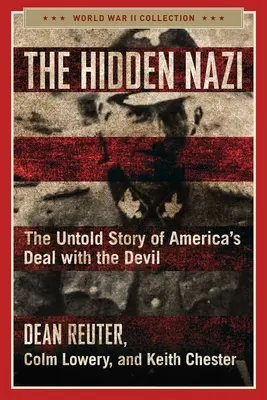 Skrytý nacista: Nevypovedaný príbeh americkej dohody s diablom - The Hidden Nazi: The Untold Story of America's Deal with the Devil
