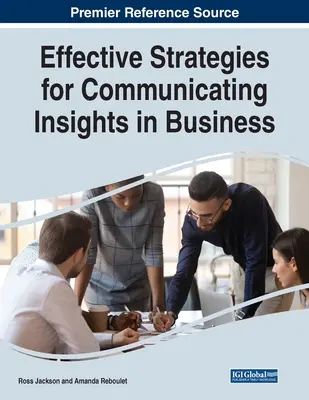 Efektívne stratégie komunikácie v oblasti podnikania - Effective Strategies for Communicating Insights in Business