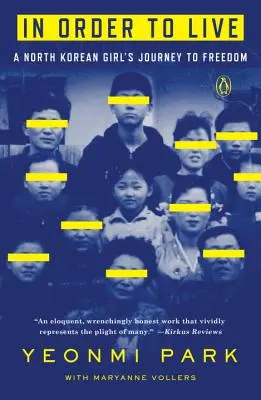 Aby sme mohli žiť: Cesta severokórejského dievčaťa za slobodou - In Order to Live: A North Korean Girl's Journey to Freedom